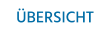 ÜBERSICHT